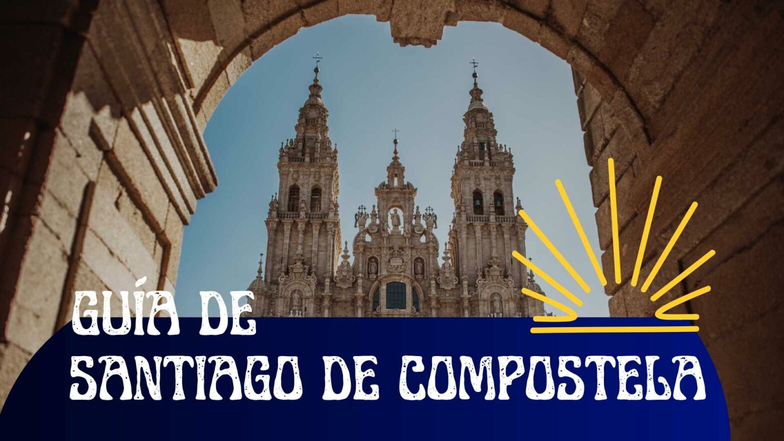 Qué Ver En Santiago de Compostela